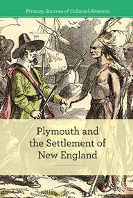 Plymouth and the Settlement of New England by Budd Bailey, 9781502631404