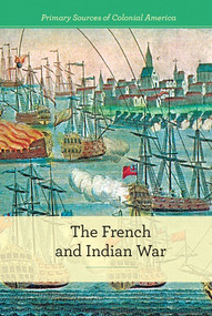 The French and Indian War - 9781502631442 by Gerry Boehme, 9781502631442