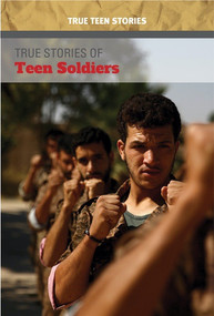 True Stories of Teen Soldiers by Kristin Thiel, 9781502631640