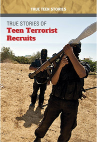 True Stories of Teen Terrorist Recruits by Bridey Heing, 9781502631688