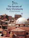 The Secrets of Early Christianity (The Dead Sea Scrolls, the Shroud of Turin, and Other Christian Mysteries) by Federico Puigdevall, Francisco Javier Martínez, 9781502632739