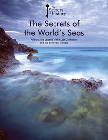 The Secrets of the World's Seas (Atlantis, the Legend of the Lost Continent, and the Bermuda Triangle) by Gabriel Glasman, Francisco Javier Martínez, Fernando López Trujillo, 9781502632753