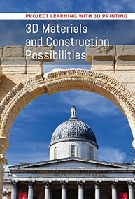 3D Materials and Construction Possibilities - 9781502634238 by Loretta Waldman, 9781502634238