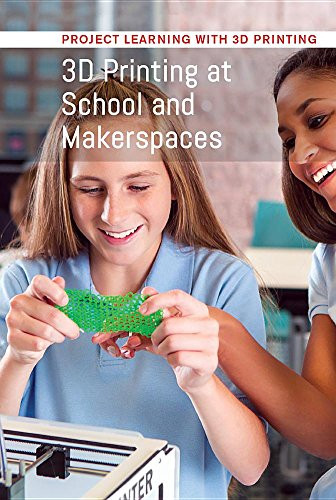 3D Printing at School and Makerspaces - 9781502634269 by Keon Arasteh Boozarjomehri, 9781502634269
