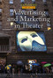 Advertising and Marketing in Theater - 9781502634306 by George Capaccio, 9781502634306