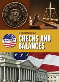 Understanding Checks and Balances - 9781508162650 by Amie Leavitt, 9781508162650
