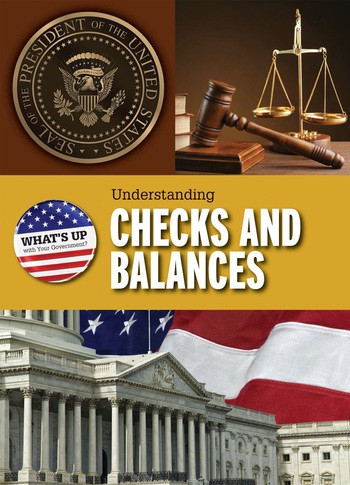 Understanding Checks and Balances - 9781508162650 by Amie Leavitt, 9781508162650