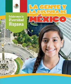 La gente y la cultura de México (The People and Culture of Mexico) (Spanish Edition) by Rachael Morlock, Esther Sarfatti, 9781508163046