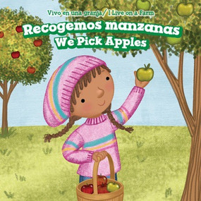 Recogemos manzanas / We Pick Apples by Gabriel Merrick, Eida de la Vega, 9781508163305