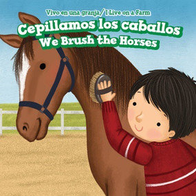 Cepillamos los caballos / We Brush the Horses by Marigold Brooks, Eida de la Vega, 9781508163336
