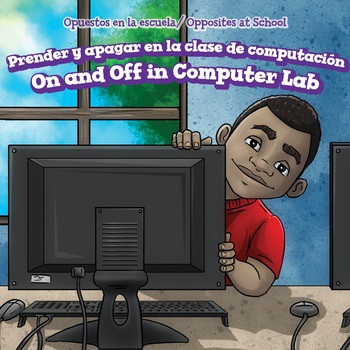 Prender y apagar en la clase de computación / On and Off in Computer Lab by Mia Bennett, Rossana Zúñiga, 9781508163480