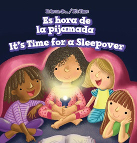 Es hora de la pijamada / It's Time for a Sleepover by Jennifer Brown, Charlotte Bockman, 9781508163619