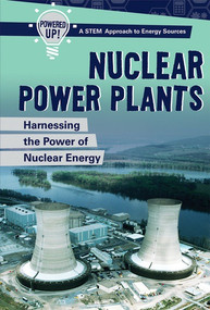 Nuclear Power Plants (Harnessing the Power of Nuclear Energy) - 9781508164265 by Christine Honders, 9781508164265