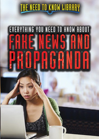 Everything You Need to Know About Fake News and Propaganda - 9781508176640 by Carol Hand, 9781508176640
