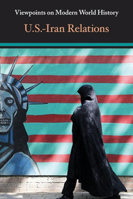 U.S.-Iran Relations by Avery Elizabeth Hurt, 9781534501355