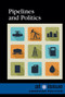Pipelines and Politics by Lisa Idzikowski, 9781534502031