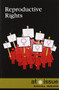 Reproductive Rights - 9781534502093 by Anne Cunningham, 9781534502093