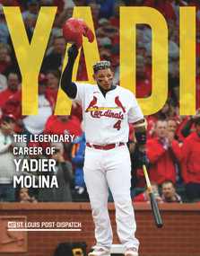 Yadi (The Legendary Career of Yadier Molina) by St. Louis Post-Dispatch, 9781637271001