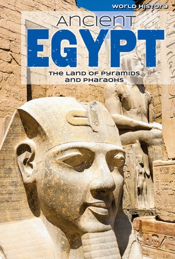 Ancient Egypt (The Land of Pyramids and Pharaohs) by Nicole Horning, 9781534562462