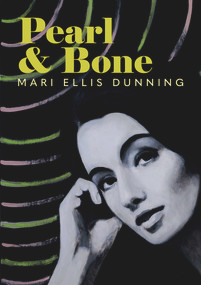 Pearl and Bone by Mari Ellis Dunning, 9781913640729