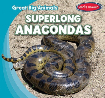 Superlong Anacondas by Charles M. Jones, 9781538209158
