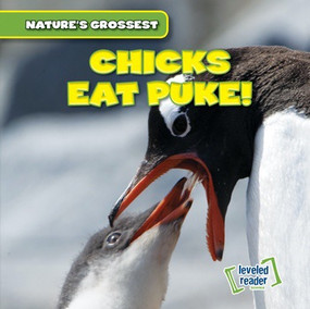 Chicks Eat Puke! by Bert Wilberforce, 9781538209417