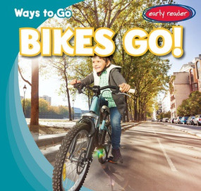 Bikes Go! by Sean MacDumont, 9781538210093