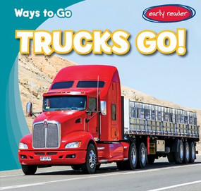 Trucks Go! by Sean MacDumont, 9781538210291