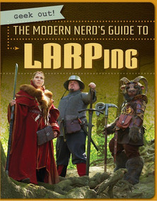 The Modern Nerd's Guide to LARPing by Mike Sciandra, 9781538212097