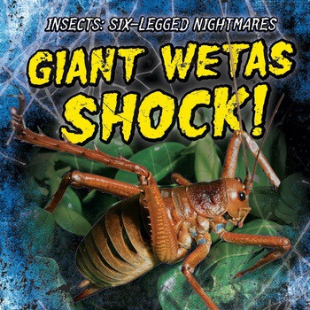 Giant Wetas Shock! by Janey Levy, 9781538212592