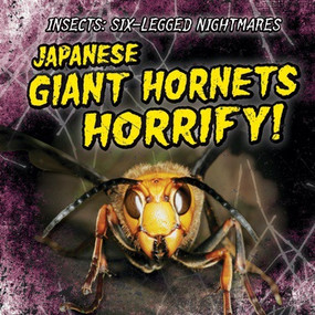 Japanese Giant Hornets Horrify! - 9781538212653 by Jill Keppeler, 9781538212653