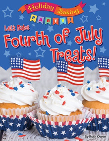 Let's Bake Fourth of July Treats! - 9781538213308 by Ruth Owen, 9781538213308