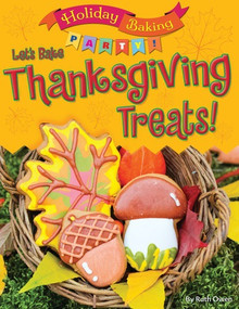 Let's Bake Thanksgiving Treats! by Ruth Owen, 9781538213407
