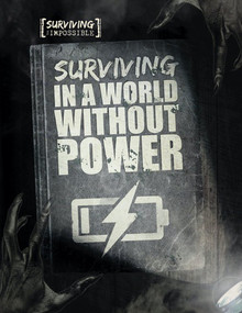 Surviving in a World Without Power by Charlie Ogden, 9781538214244