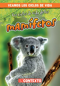 Los ciclos de vida de los mamíferos (Mammal Life Cycles) (Spanish Edition) by Bray Jacobson, Alberto Jiménez, 9781538215234