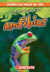 Los ciclos de vida de los anfibios (Amphibian Life Cycles) - 9781538215715 by Bray Jacobson, Alberto Jiménez, 9781538215715