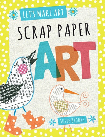 Scrap Paper Art - 9781538322253 by Susie Brooks, 9781538322253