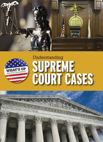 Understanding Supreme Court Cases - 9781538322369 by Amanda Kolpin, 9781538322369