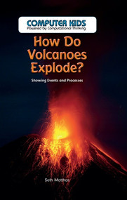 How Do Volcanoes Explode? (Showing Events and Processes) by Seth Matthas, 9781538324028