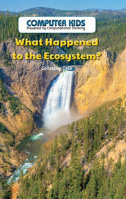 What Happened to the Ecosystem? (Collecting Data) by Leona Fowler, 9781538324431