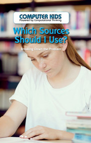Which Sources Should I Use? (Breaking Down the Problem) by Rachael Morlock, 9781538324493