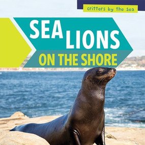 Sea Lions on the Shore - 9781538325193 by Melissa Raé Shofner, 9781538325193