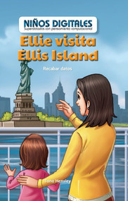 Ellie visita Ellis Island: Recabar datos (Ellie's Trip to Ellis Island: Collecting Data) by Tana Hensley, 9781538328781