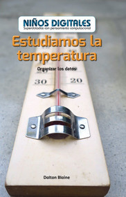 Estudiamos la temperatura: Organizar los datos (We Study Temperature: Organizing Data) by Dalton Blaine, 9781538328798