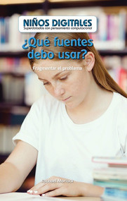 ¿Qué fuentes debo usar?: Fragmentar el problema (Which Sources Should I Use?: Breaking Down the Problem) by Rachael Morlock, 9781538328996