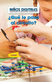 ¿Qué le pasa al circuito? Resolver el problema (What's Wrong with the Circuit?: Fixing the Problem) (Spanish Edition) by Rosie McKee, 9781538329016