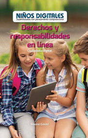 Derechos y responsabilidades en línea: Ciudadanía digital (Online Rights and Responsibilities: Digital Citizenship) by Sloane Gould, 9781538329030
