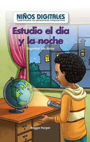 Estudio el día y la noche: Organizar los datos (I Study Day and Night: Organizing Data) by Reggie Harper, 9781538329061