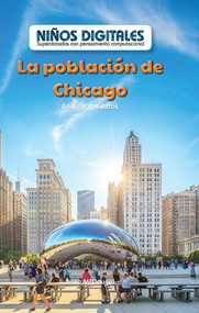 La población de Chicago: Analizar los datos (The Population of Chicago: Analyzing Data) by Anna McDougal, 9781538329115