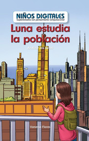 Luna estudia la población: Analizar los datos (Luna Studies Population: Analyzing Data) by Vanessa Flores, 9781538329146